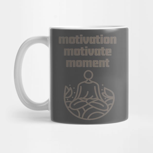 Motivation Motivate Moment. by Bharat Parv